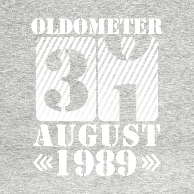 Oldometer 31 Years Old Was Born In August 1989 Happy Birthday To Me You by DainaMotteut